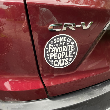“Some of My Favorite People Are Cats” Car Magnet