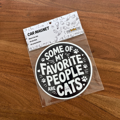 “Some of My Favorite People Are Cats” Car Magnet